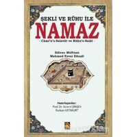 Şekli ve Ruhu İle Namaz - Mehmed Fevzi Efendi - Buhara Yayınları