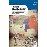 Türkiye Nasıl Paylaşıldı? - Paul Hourie - DBY Yayınları