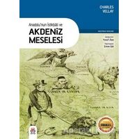 Anadolunun İstikbali ve Akdeniz Meselesi - Charles Vellay - DBY Yayınları