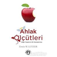 Ahlak Ölçütleri - Erwin W. Lutzeer - Haberci Basın Yayın