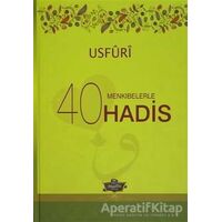 Menkıbelerle 40 Hadis / Usfuri - Kolektif - Muallim Neşriyat
