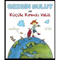 Gezgin Bulut ve Küçük Kırmızı Valiz - İlkay Marangoz - Yeşil Dinozor