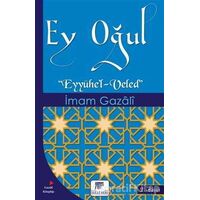 Ey Oğul - İmam-ı Gazali - Gelenek Yayıncılık