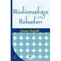 Müslümanlığın Rükunları - İmam-ı Gazali - Gelenek Yayıncılık
