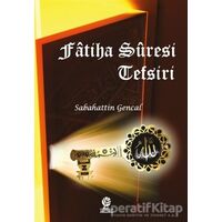 Fatiha Suresi Tefsiri - Sabahattin Gencal - Gonca Yayınevi