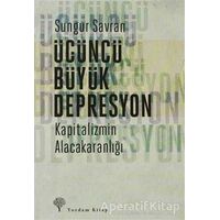 Üçüncü Büyük Depresyon - Sungur Savran - Yordam Kitap
