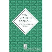 Yeni İstanbul Yazıları - Osman Turan - Hitabevi Yayınları