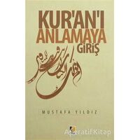 Kuranı Anlamaya Giriş - Mustafa Yıldız - Çıra Yayınları