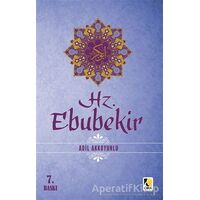 Hz. Ebubekir - Adil Akkoyunlu - Çıra Yayınları