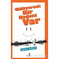 Gülüyorsak Bir Nedeni Var - Davut Yatkın - Bengisu Yayınları