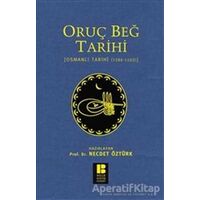 Oruç Beğ Tarihi - Necdet Öztürk - Bilge Kültür Sanat