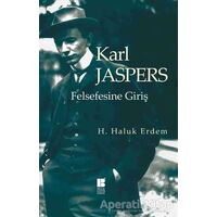 Karl Jaspers Felsefesine Giriş - H. Haluk Erdem - Bilge Kültür Sanat