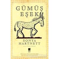 Gümüş Eşek - Sonya Hartnett - Bilge Kültür Sanat