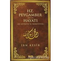Hz. Peygamber (S.A.V.)in Hayatı - İbn Kesir - Çelik Yayınevi
