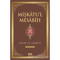 Mişkatul Mesabih 3. Cilt - Hatib Et-Tebrizi - Çelik Yayınevi