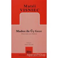 Madox ile Üç Gece - Matei Visniec - Mitos Boyut Yayınları