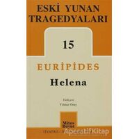 Eski Yunan Tragedyaları 15-Helena - Euripides - Mitos Boyut Yayınları