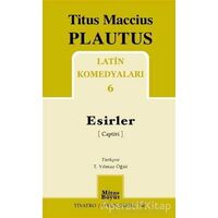 Latin Komedyaları 6 - Esirler - Titus Maccius Plautus - Mitos Boyut Yayınları