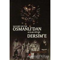 Şalvarlı Şaltak Osmanlıdan Acılar Diyarı Dersime - Sadık Erenler - Can Yayınları (Ali Adil Atalay)