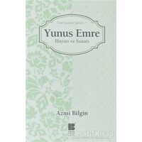 Yunus Emre Hayatı ve Sanatı - Azmi Bilgin - Bilge Kültür Sanat