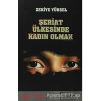 Şeriat Ülkesinde Kadın Olmak - Zekiye Yüksel - Cumhuriyet Kitapları
