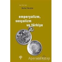 Emperyalizm, Sosyalizm ve Türkiye - Korkut Boratav - Yordam Kitap
