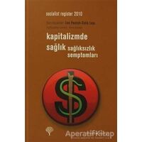 Kapitalizmde Sağlık Sağlıksızlık Semptomları - Leo Panitch - Yordam Kitap