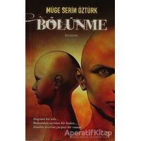 Bölünme - Müge Serin Öztürk - Cinius Yayınları