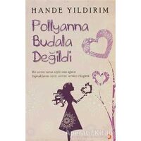 Pollyanna Budala Değildi - Hande Yıldırım - Cinius Yayınları