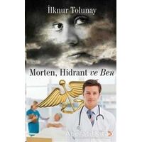 Morten, Hidrant ve Ben - İlknur Tolunay - Cinius Yayınları