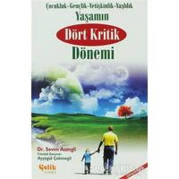 Yaşamın Dört Kritik Dönemi - Sevim Asımgil - Çelik Yayınevi