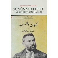 Fünun ve Felsefe ve Felsefe Sanihaları - Abdullah Cevdet - Çizgi Kitabevi Yayınları