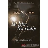 İki İsim Bir Galip - Karina Solmaz Akça - Hiç Yayınları