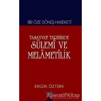 Tasavvuf Tarihinde Sülemi ve Melametilik - Ergün Öztürk - Çimke Yayınevi