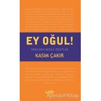 Ey Oğul! - Kasım Çakır - Çimke Yayınevi