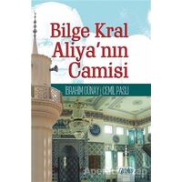 Bilge Kral Aliya’nın Camisi - Cemil Paslı - Çimke Yayınevi