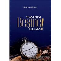 Sakın Beşinci Olma ! - Sinan Konuk - Çizge Yayınevi