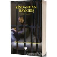 Zindandan Haykırış - M. Reis Korkut - Herdem Kitap
