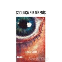 Çocukça Bir Direniş - Hale Sert - Hece Yayınları