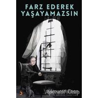 Farz Ederek Yaşayamazsın - Kamuran Esen - Cinius Yayınları