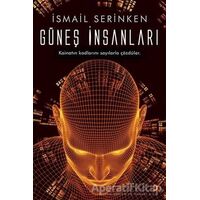 Güneş İnsanları - İsmail Serinken - Cinius Yayınları