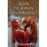 Son Tilkinin Kuyruğu - Kemal Akat - Cinius Yayınları