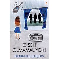 O Sen Olmamalıydın - Dilara Naz Çokçetin - Cinius Yayınları
