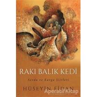 Rakı Balık Kedi - Hüseyin Fidan - Cinius Yayınları