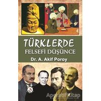 Türklerde Felsefi Düşünce - A. Akif Poroy - Bilge Karınca Yayınları