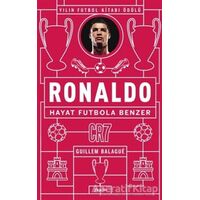 Ronaldo - Hayat Futbola Benzer - Guillem Balague - Zeplin Kitap