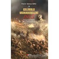 Gelibolu Muharebeleri 1915 - Mehmet Serez - Berikan Yayınevi