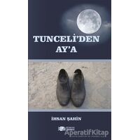 Tunceliden Aya - İhsan Şahin - Berikan Yayınevi