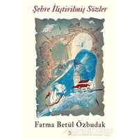 Şehre İliştirilmiş Sözler - Fatma Betül Özbudak - Cinius Yayınları