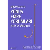 Yunus Emre Yorumları - Mustafa Tatcı - H Yayınları